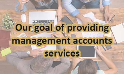 our goal of providing management accounts